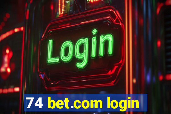 74 bet.com login